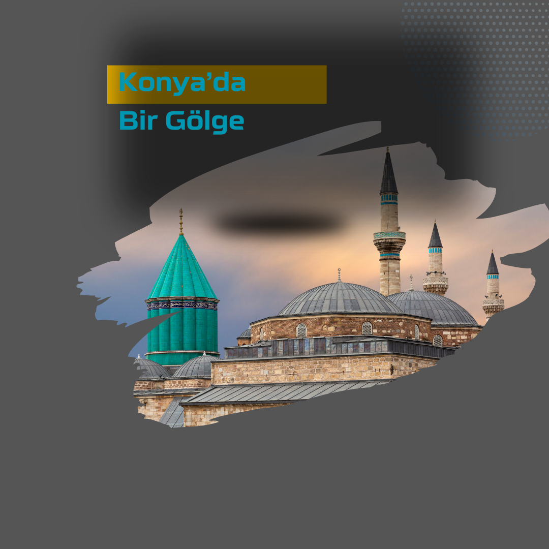 Konya’da Bir Gölge