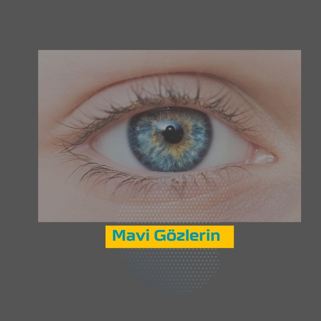 Mavi Gözlerin