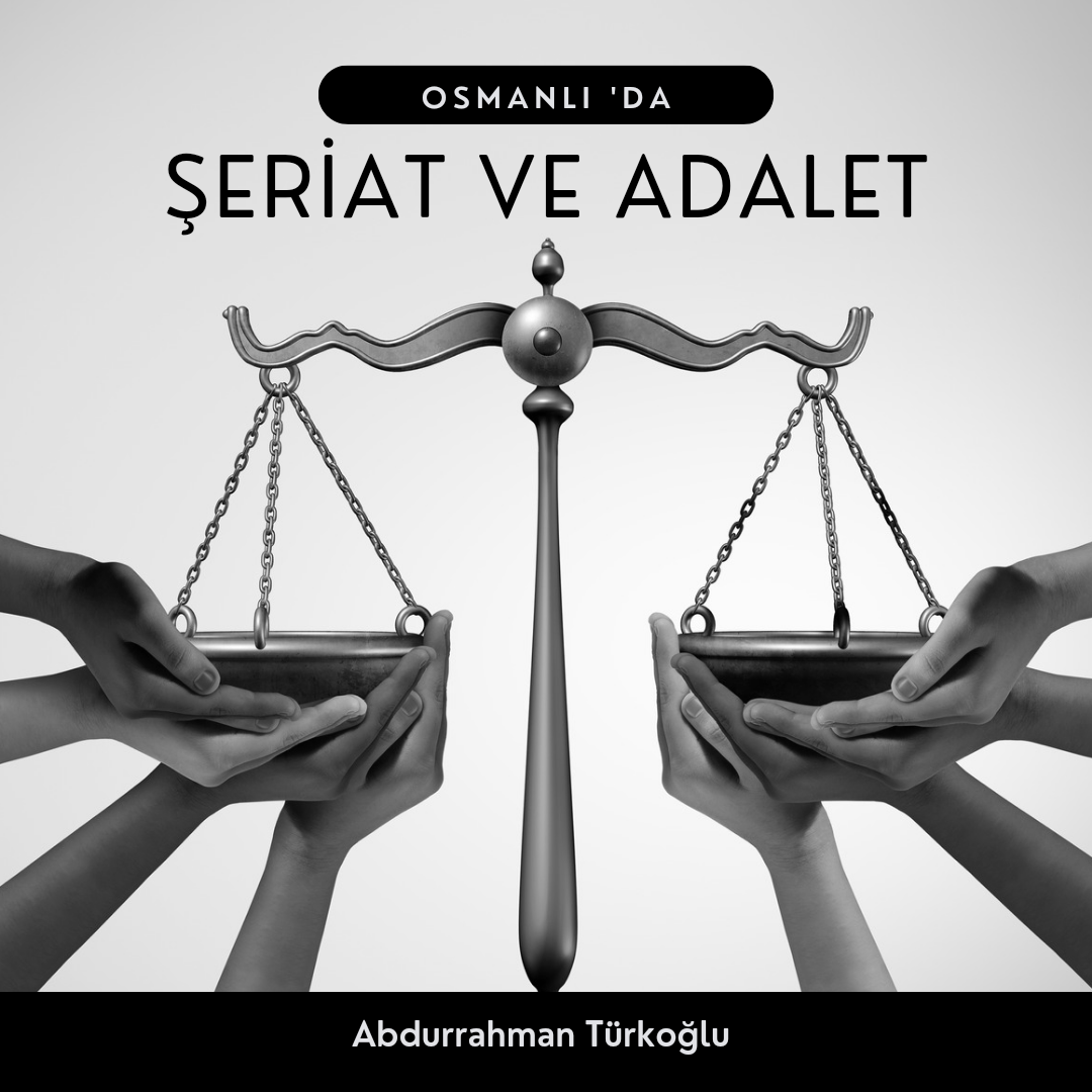 Osmanlı'da Şeriat ve Adalet